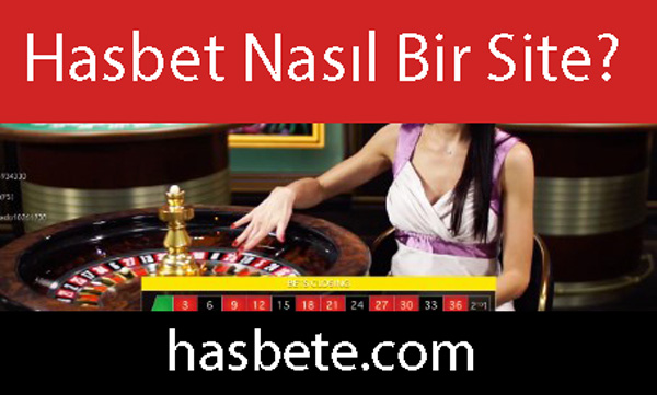 Hasbet nasıl bir site olduğunu olumluca gösteren platformdur.