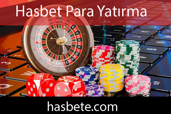 Hasbet para yatırma noktasında muvaffakiyetli sitedir.