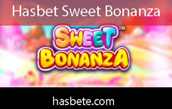 Hasbet sweet bonanza güvenle takdim edilmektedir.